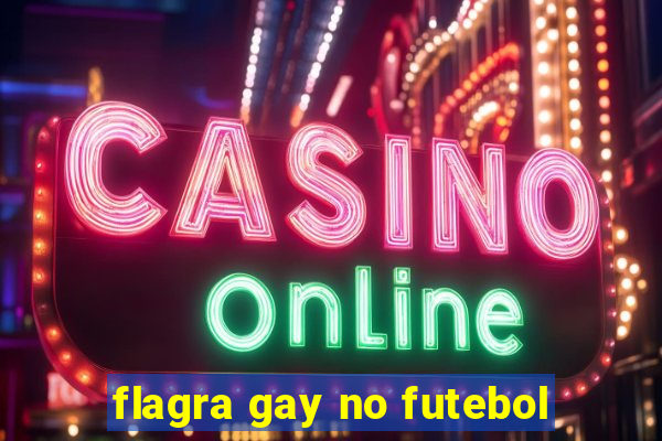 flagra gay no futebol